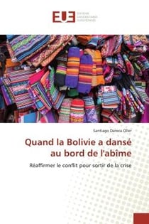 Quand la Bolivie a dansé au bord de l'abîme : Réaffirmer le conflit pour sortir de la crise