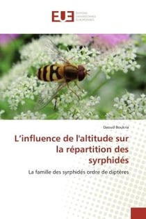L'influence de l'altitude sur la répartition des syrphidés : La famille des syrphidés ordre de diptères