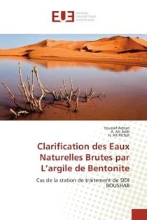 Clarification des Eaux Naturelles Brutes par L'argile de Bentonite : Cas de la station de traitement de SIDI BOUSHAB