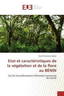 Etat et caractéristiques de la végétation et de la flore au BÉNIN : Cas de l'arrondissement d'Oumako (commune de Com)