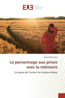 Le personnage aux prises avec la mémoire : "La saison de l'ombre" de Léonora Miano