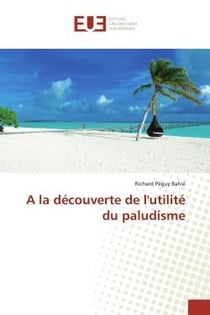 A la découverte de l'utilité du paludisme