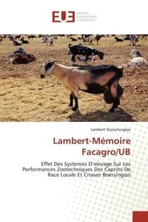 Lambert-Mémoire Facagro/UB : Effet Des Systemes D'elevage Sur Les Performances Zootechniques Des Caprins De Race Locale
