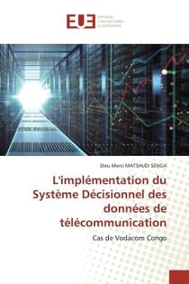 L'implémentation du Système Décisionnel des données de télécommunication : Cas de Vodacom Congo