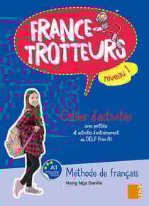 FRANCE-TROTTEUR : France-trotteurs - cahier d'activités niveau 1
