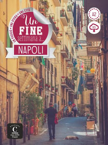 Un fine settimana a... : Napoli