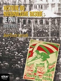Histoire du nationalisme basque : le pnv (1893-1980)