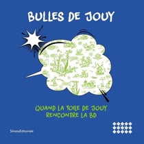 Bulles de Jouy : Quand la toile de Jouy rencontre la BD