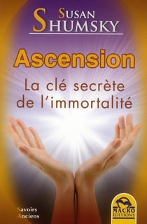 Ascension - Connectez-Vous Aux Maitres Immortels Et Aux Etres De Lumiere