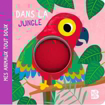 Mes animaux tout doux : Dans la jungle