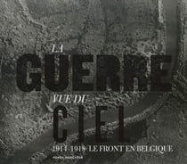 La guerre vue du ciel - le front belge, 1914-1918
