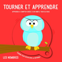 Tourner et apprendre : les nombres - apprends à compter grâce à un simple tour de roue