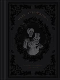 Dark inspiration : 20th anniversary edition - grotesque illustrations, art & design
