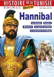 Histoire de la Tunisie illustrée : Hannibal