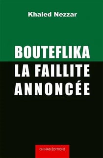 Bouteflika, la faillite annoncée