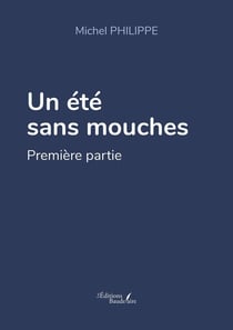 Un été sans mouches partie 1