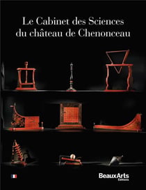 Le cabinet de physique du château de Chenonceau