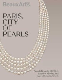 Paris, City of Pearls à l'École des Arts Joailliers, site Mercy-Argenteau