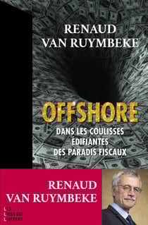 Offshore : dans les coulisses edifiantes des paradis fiscaux