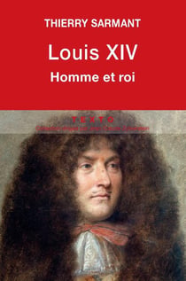 Louis XIV - homme et roi