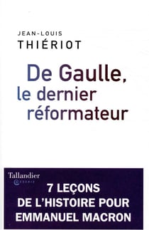 De Gaulle le dernier réformateur 1958-1962