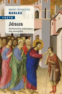 Jésus - dictionnaire historique des évangiles