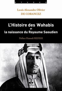 L'histoire des Wahabis et la naissance du royaume saoudien