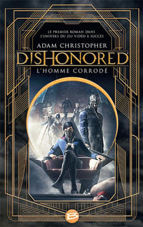 Dishonored - l'homme corrodé