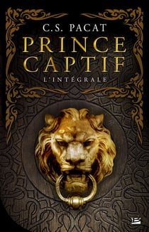 Prince captif : Intégrale Tomes 1 à 3