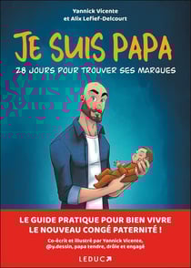 Je suis papa - 28 jours pour trouver ses marques