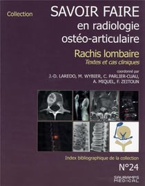 Savoir faire en radiologie ostéo-articulaire Tome 24 : rachis lombaire : textes et cas cliniques