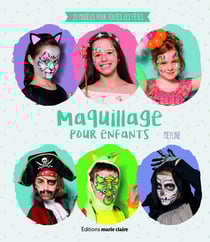 Maquillage pour enfants - 20 modèles pour toutes les fêtes