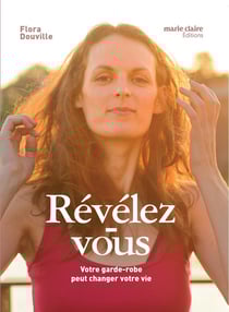 Révélez-vous - votre garde-robe peut changer votre vie