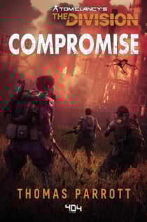 Tom Clancy's the division : compromise