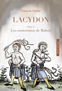 Lacydon tome 2 - les souterrains de babon
