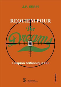 Requiem pour the dreams - l espion britannique bill
