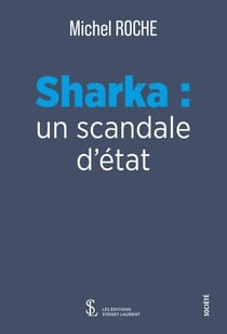 SHARKA : UN SCANDALE D'ETAT