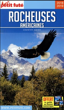 Guide Rocheuses Américaines 2018/2019 Petit Futé