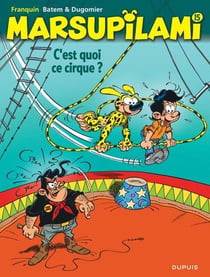 Marsupilami Tome 15 : C'est quoi ce cirque !?