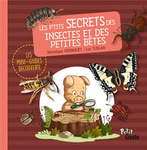 Les p'tits secrets des insectes et petites bêtes