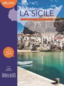 La Sicile - guide culturel et pratique