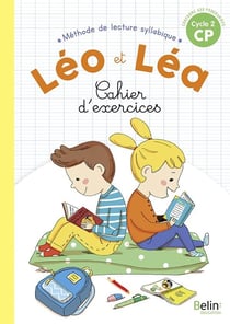 Léo et Léa : CP - méthode de lecture syllabique - cahier d'exercices