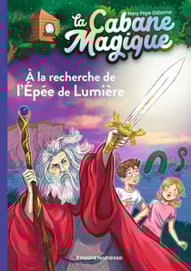 La cabane magique Tome 26 : à la recherche de l'épée de lumière