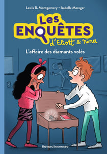 Les enquêtes d'Eliott et Nina Tome 5 : L'affaire des diamants volés