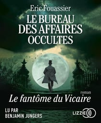 Le Bureau des affaires occultes Tome 2 : Le Fantôme du Vicaire