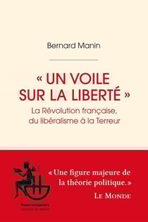 Un voile sur la liberté" : La Révolution française, du libéralisme à la Terreur