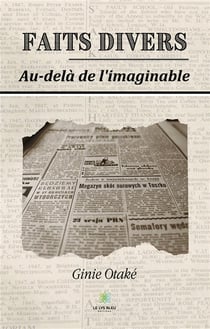 Faits divers : au-delà de l'imaginable