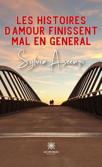 Les histoires d'amour finissent mal en général