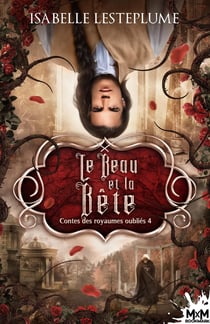Contes des royaumes oubliés Tome 4 : le beau et la bête