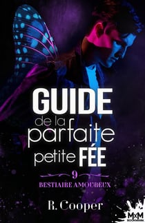 Bestiaire amoureux Tome 9 : Guide de la parfaite petite Fée